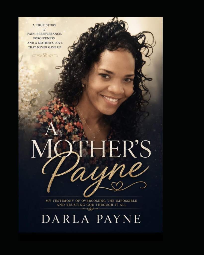 A Mother's Payne: My Testimony of Overcoming the impossible and Trusting God Through It All by Darla Payne | barcode:9798182232180 | source:'9798182232180.jpg