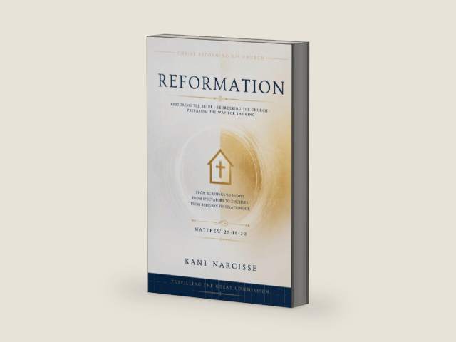 REFORMATION: Restoring the Bride, Reordering the Church, and Preparing the Way for the King by Kant Narcisse | barcode:9798182336239 | source:'9798182336239-right-three-quarter.jpg