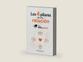 Los 4 pilares de una relación En un dos por tres (Spanish Edition) by Daniel Alcántara | barcode:9798182354769 | source:'9798182354769-right-three-quarter.jpg