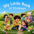 My Little Book of Kindness by Jeannette Gianola | barcode:9798182467520 | source:'9798182467520.jpg