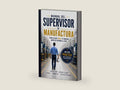 Manual del Supervisor de Manufactura: Todo lo que nadie te enseñó antes de entrar al piso (Spanish Edition) by Javier Aguilar | barcode:9798183537673 | source:'9798183537673-right-three-quarter.jpg