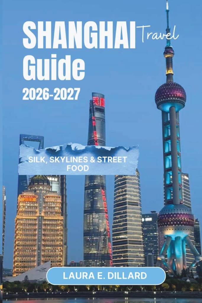 SHANGHAI TRAVEL GUIDE 2026-2027: Silk, Skylines & Street Food (Experiencing China in a grand style) by Laura E Dillard | barcode:9798183585193 | source:'9798183585193.jpg