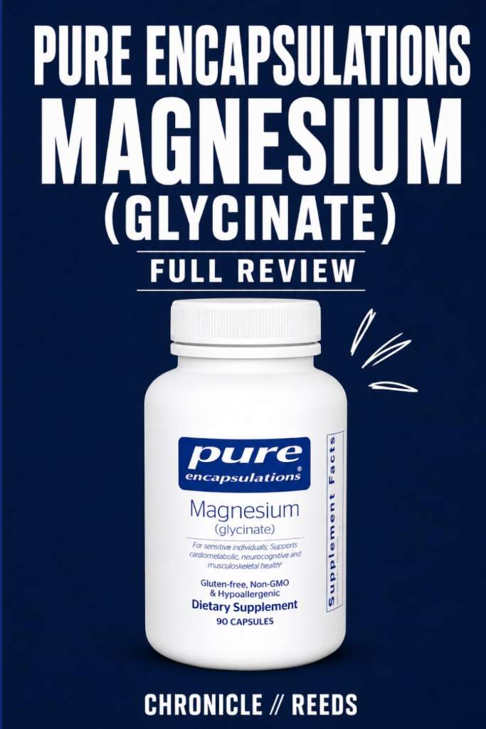 Pure Encapsulations Magnesium Glycinate Full Review: Hidden Concerns, Counterfeit Risks, Dosage Truths, Side Effects, and Whether It’s Actually Worth Buying by Chronicle Reeds | barcode:9798183601916 | source:'9798183601916.jpg
