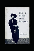 Field Notes from Staying by Mr James Leland Ludeau III | barcode:9798183602609 | source:'9798183602609.jpg