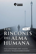 Los rincones del alma humana: Una antología del nuevo talento hispanoamericano - Volumen 2 (Spanish Edition) by Factor Literario | barcode:9798183797879 | source:'9798183797879.jpg