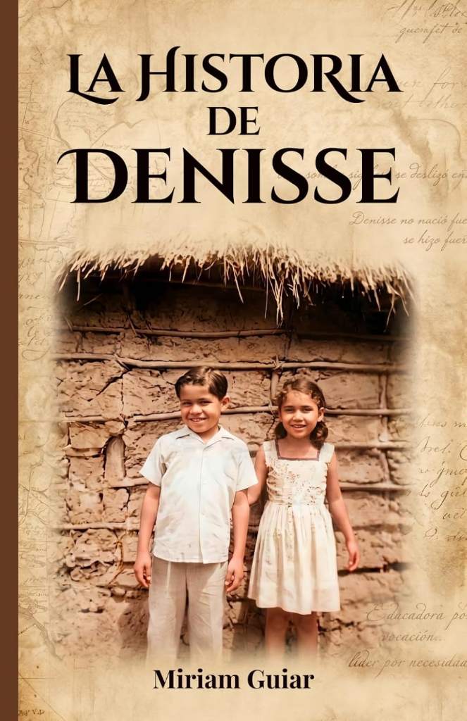 La Historia de Denisse (Spanish Edition) by Miriam Guiar | barcode:9798183821185 | source:'9798183821185.jpg