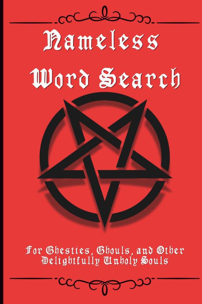 Nameless Word Search: For Ghesties, Ghouls, and Other Delightfully Unholy Souls (Ninth Circle Puzzles) by Ashen Rot | barcode:9798183828429 | source:'9798183828429.jpg