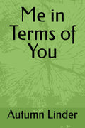 Me in Terms of You by Autumn Linder | barcode:9798183889482 | source:'9798183889482.jpg