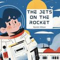 The Jets on the Rocket (Sing-Along Adventures) by Kyrstin Allison | barcode:9798183903478 | source:'9798183903478.jpg