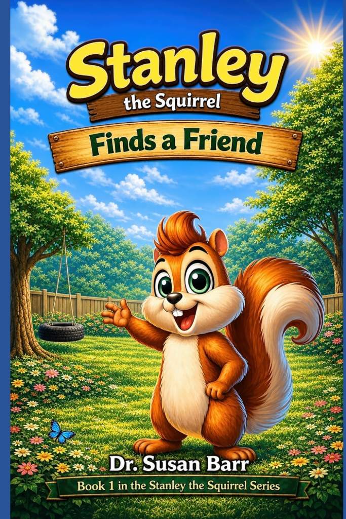 Stanley Finds a Friend (Stanley the Squirrel) by Dr. Susan Barr | barcode:9798183912319 | source:'9798183912319.jpg