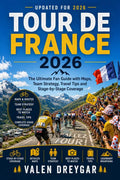 Tour De France 2026: The Ultimate Fan Guide with Maps, Team Strategy, Travel Tips and Stage-by-Stage Coverage by Valen Dreygar | barcode:9798183926392 | source:'9798183926392.jpg