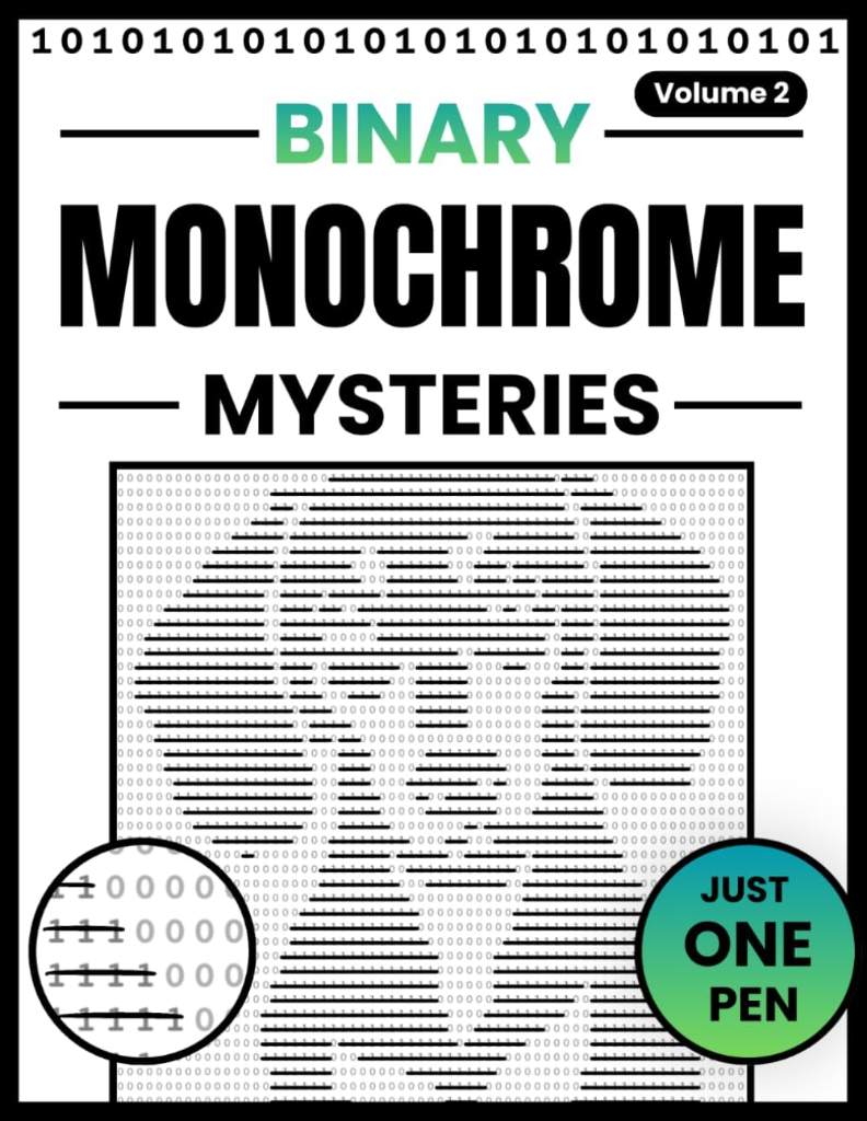Binary Monochrome Mysteries: A Calm Pen-and-Reveal Puzzle Experience | Uncover 52 Hidden Pictures One Stroke at a Time (1s and 0s) by Quaint Books | barcode:9798183984651 | source:'9798183984651.jpg