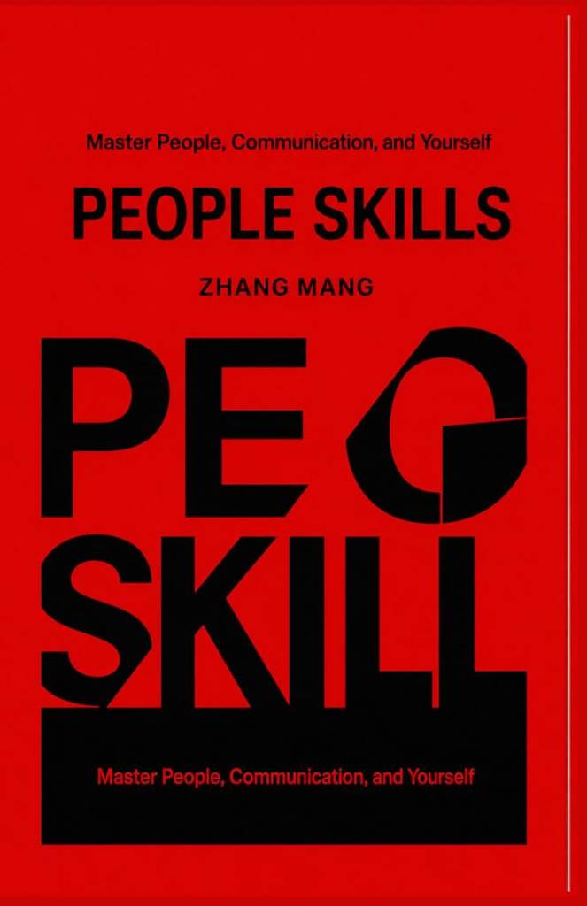 PEOPLE SKILLS: Master People, Communication, and Yourself by ZHANG MANG | barcode:9798183998061 | source:'9798183998061.jpg