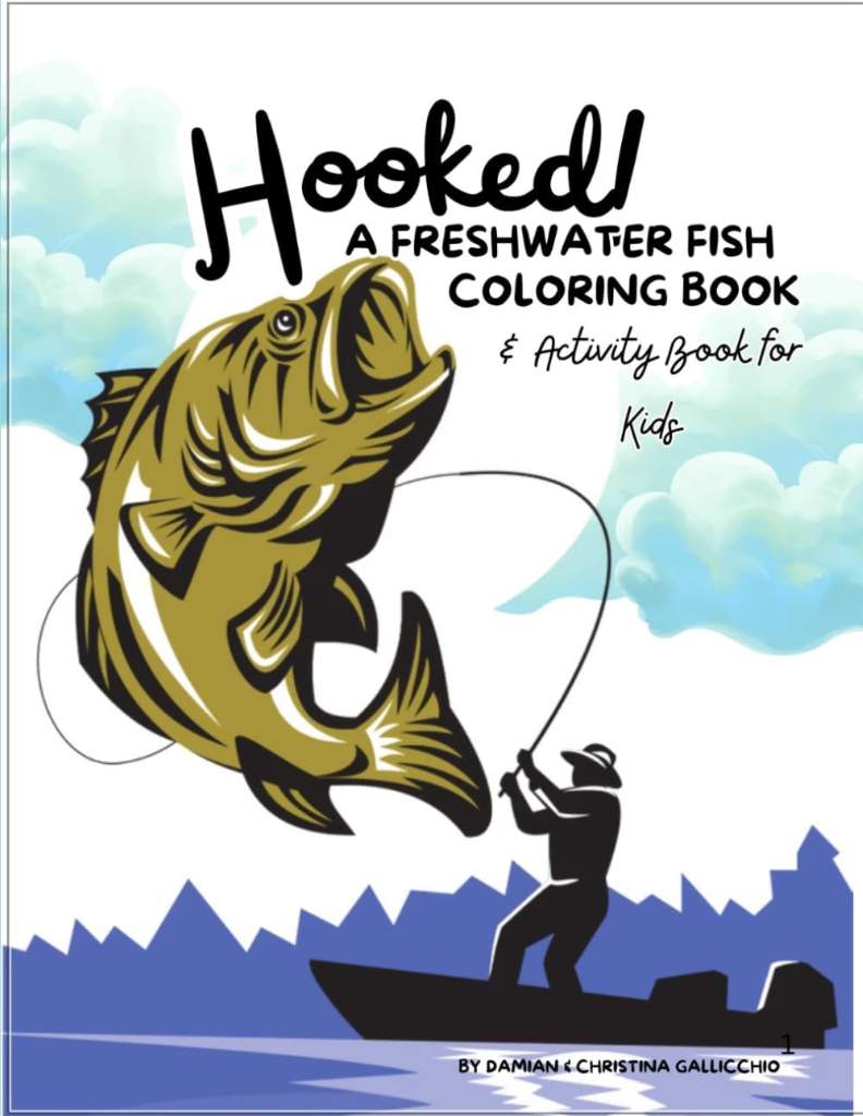 Hooked! A Freshwater Fish Coloring Book & Activity Book for Kids: Hooked! The Ultimate Freshwater Fish Coloring, Activity & Field Guide for Young Anglers by Christina Gallicchio | barcode:9798184058894 | source:'9798184058894.jpg