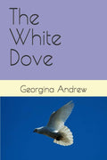 The White Dove by Georgina Andrew | barcode:9798184060767 | source:'9798184060767.jpg