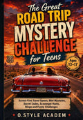 The Great Road Trip Mystery Challenge for Teens: Screen-Free Travel Games, Mini Mysteries, Secret Codes, Scavenger Hunts, Bingo and Funny Challenges for Long Car Rides and Family Vacations by STYLE | barcode:9798184074184 | source:'9798184074184.jpg