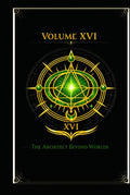 THE PYRAMID CODEX VOLUME XVI THE ARCHITECT BEYOND WORLDS: Where the Field becomes buildable. by Michael Robert Leath Sr. | barcode:9798184091815 | source:'9798184091815.jpg