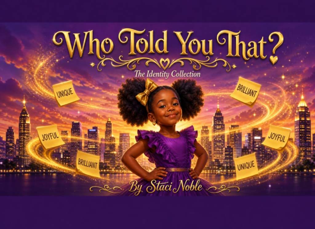 Who Told You That?: A Story About What You Choose to Believe (The Identity Collection Series) by Staci Noble | barcode:9798184212883 | source:'9798184212883.jpg
