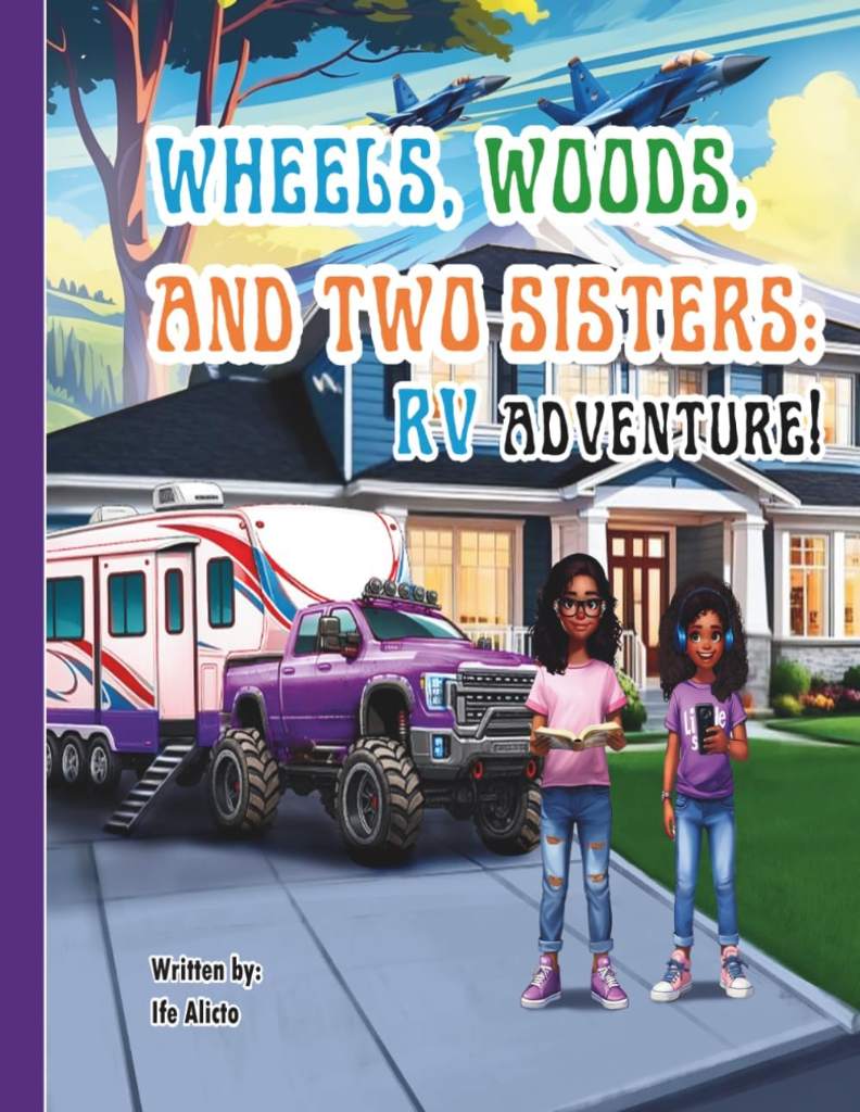 Wheels, Woods, and Two Sisters RV: Adventure! by Mrs Ife J Alicto | barcode:9798184223438 | source:'9798184223438.jpg