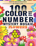 100 Color by Number Flowers Mystery Mosaic: A Relaxing Coloring Book for Adults Featuring Floral Geometric Patterns, Stress Relief, and Clean White Backgrounds by Poko Lune | barcode:9798184235967 | source:'9798184235967.jpg