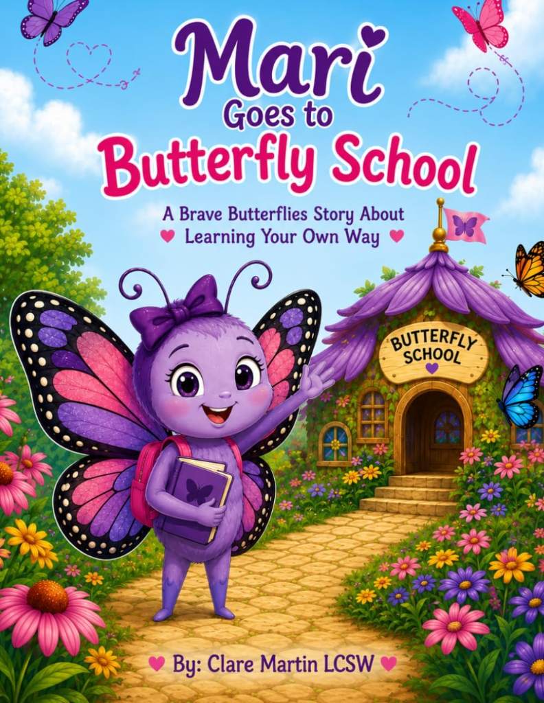 Mari Goes to Butterfly School: A Brave Butterflies Story About Learning Your Own Way (Mari the Turner Syndrome Butterfly's Adventures) by Clare Martin LCSW | barcode:9798184237954 | source:'9798184237954.jpg