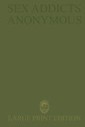 Sex Addicts Anonymous | SAA Green Book: UK Large Print Edition by International Service Organization of Sex Addicts Anonymous | barcode:9798184267807 | source:'9798184267807.jpg