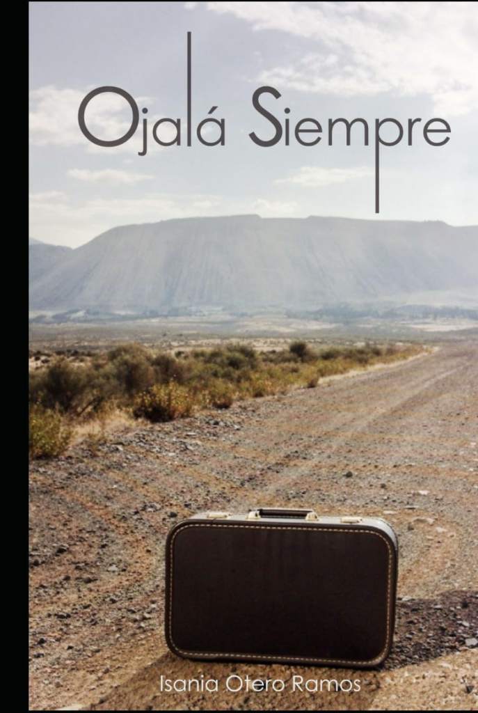 Ojalá siempre (Spanish Edition) by Isania Otero Ramos | barcode:9798184333687 | source:'9798184333687.jpg