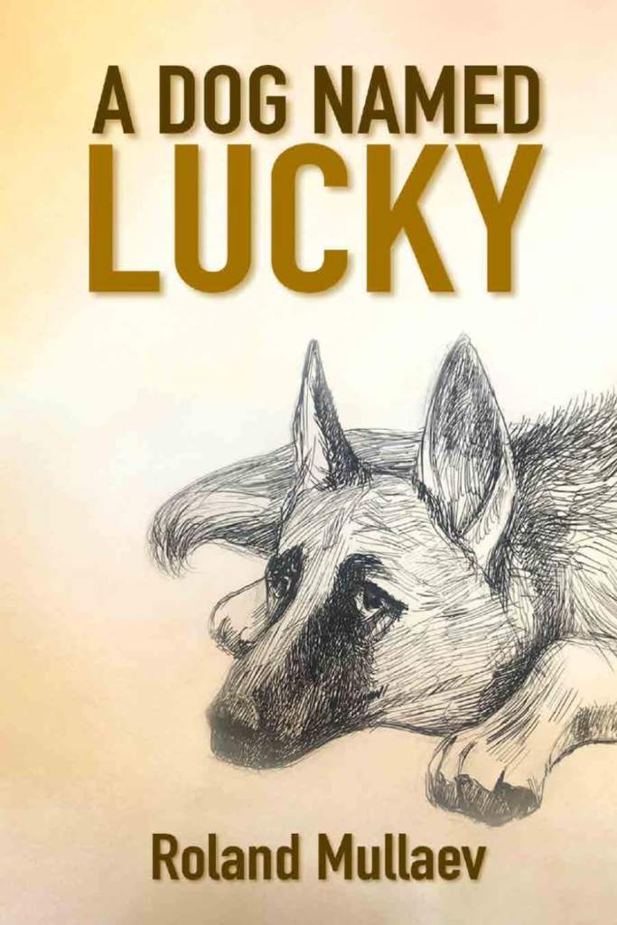A Dog Named Lucky by Roland Mullaev | barcode:9798184351292 | source:'9798184351292.jpg