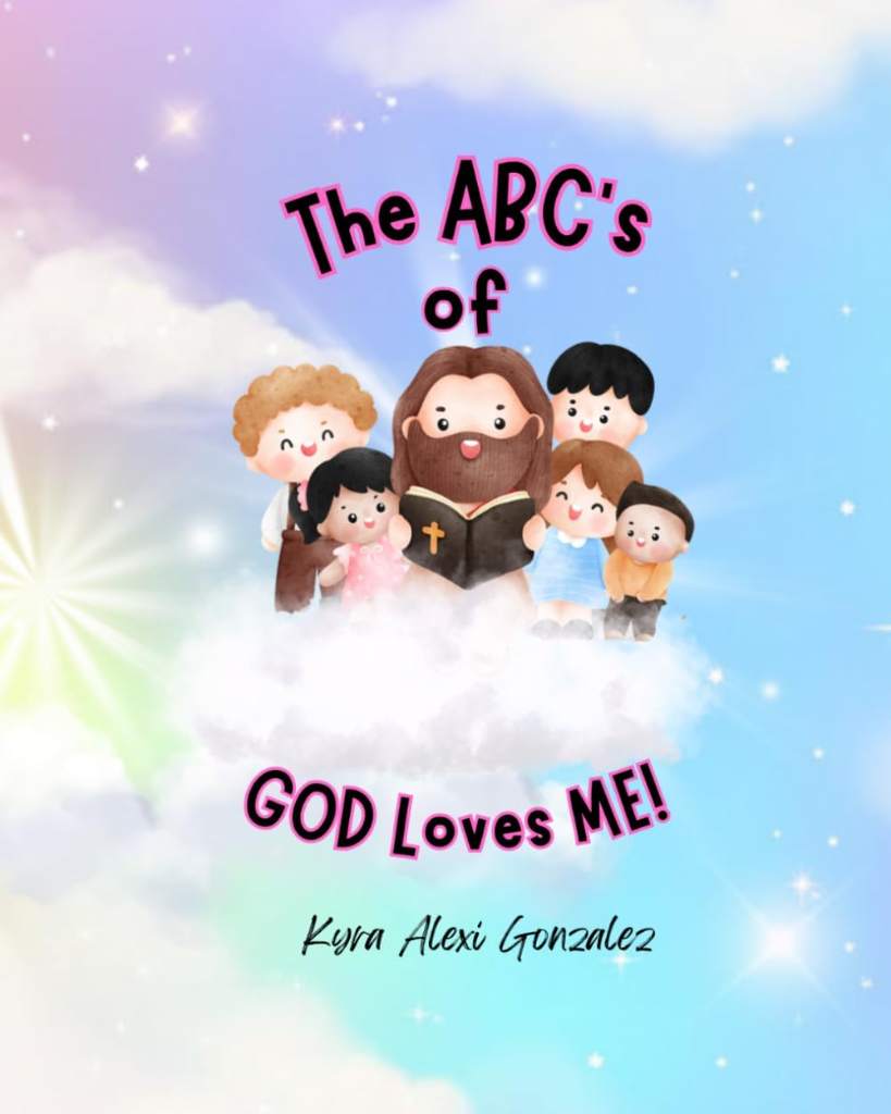 The ABC’s of God Loves Me by Kyra Alexi Gonzalez | barcode:9798184365954 | source:'9798184365954.jpg