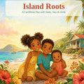 Island Roots: A Caribbean family story by lea solomon | barcode:9798184440033 | source:'9798184440033.jpg
