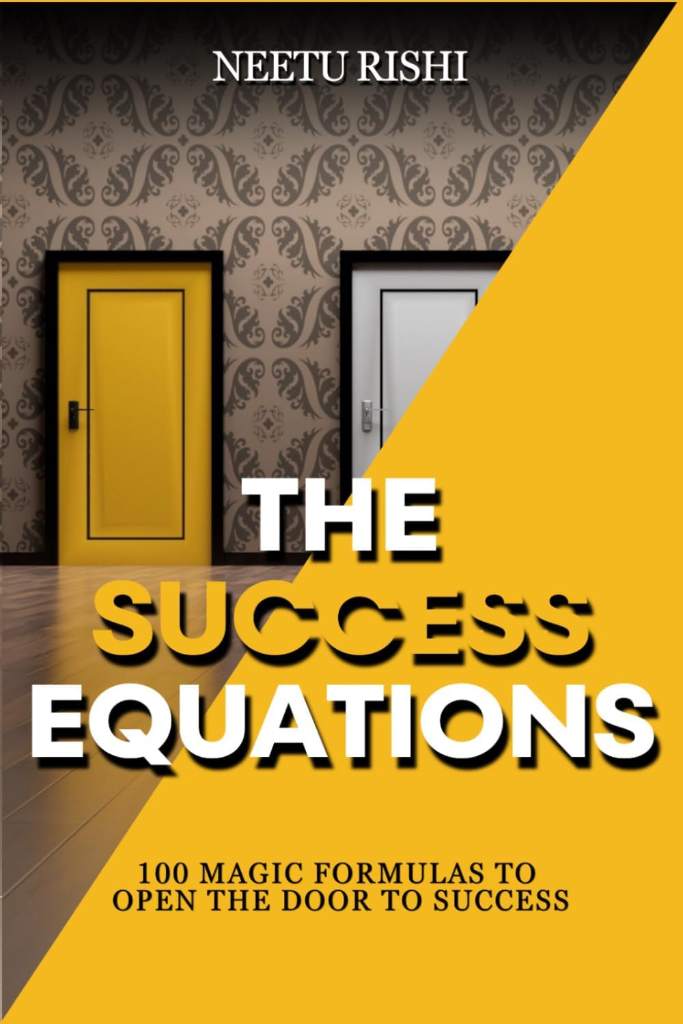 The Success Equations: 100 Magic Formulas to Open the Door to Success by Ms Neetu Rishi | barcode:9798184445151 | source:'9798184445151.jpg