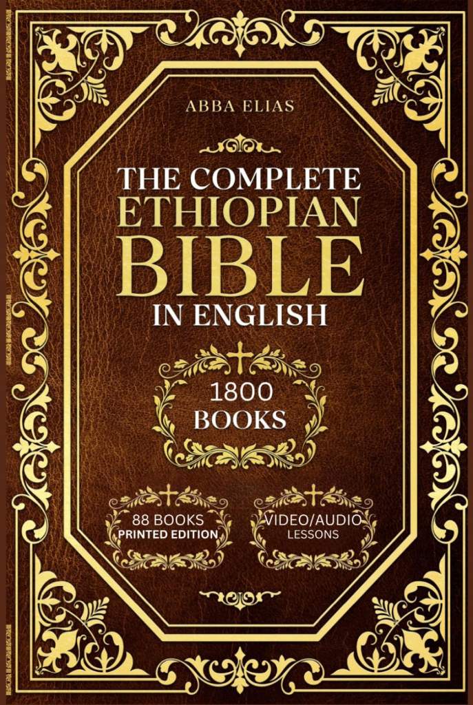 The Complete Ethiopian Bible in English – 88 Books: Large Print Edition with Enoch, Jubilees, Meqabyan, and Deuterocanonical Apocrypha by Abba Elias | barcode:9798184449852 | source:'9798184449852.jpg