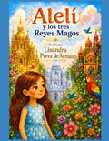Alelí y los Tres Reyes Magos (Spanish Edition) by lisandra Pérez de Armas | barcode:9798184469942 | source:'9798184469942.jpg