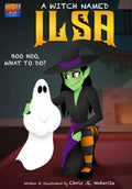 A WITCH NAMED ILSA: BOO HOO, WHAT TO DO? by Chris .R. Notarile | barcode:9798184472287 | source:'9798184472287.jpg