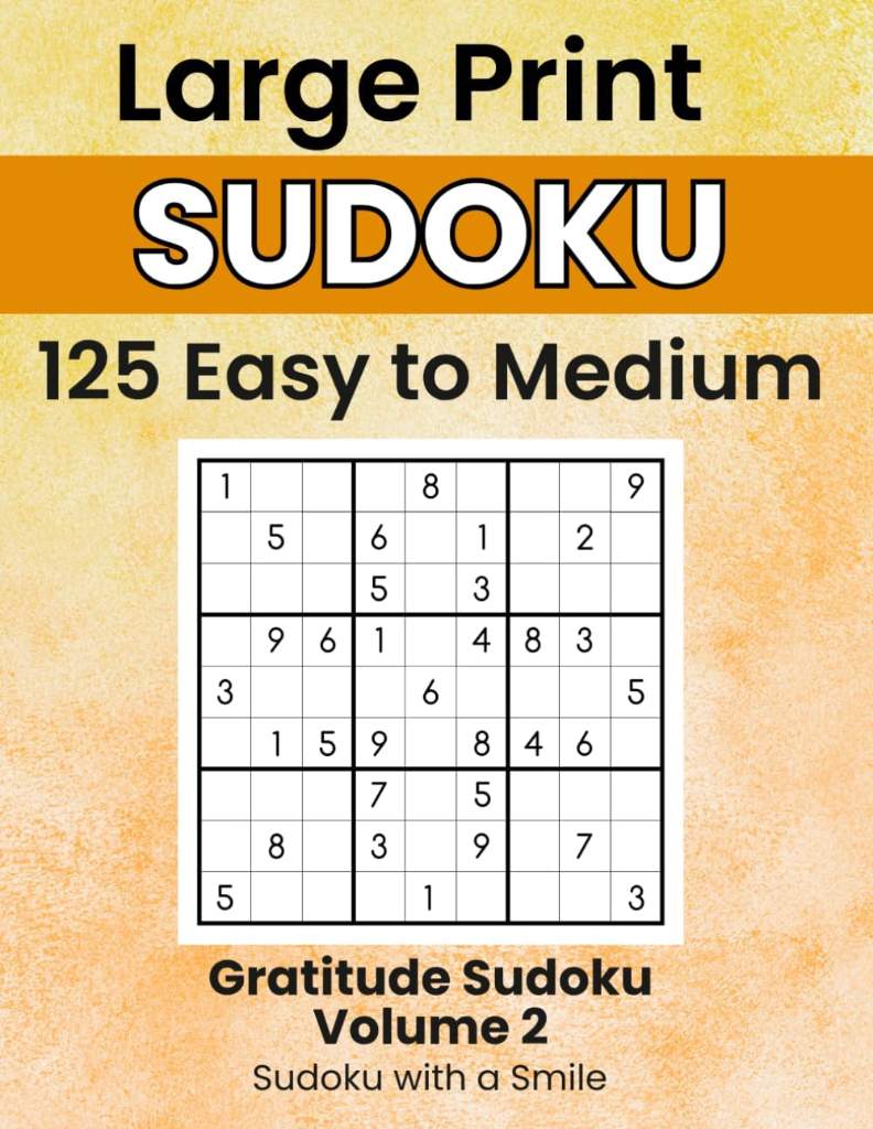 Gratitude Sudoku Volume 2: Sudoku with a Smile: 125 Large Print Easy to Medium Puzzles with Gratitude Prompts by Stephanie Ball | barcode:9798184496382 | source:'9798184496382.jpg