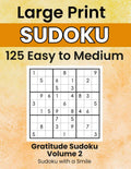 Gratitude Sudoku Volume 2: Sudoku with a Smile: 125 Large Print Easy to Medium Puzzles with Gratitude Prompts by Stephanie Ball | barcode:9798184496382 | source:'9798184496382.jpg