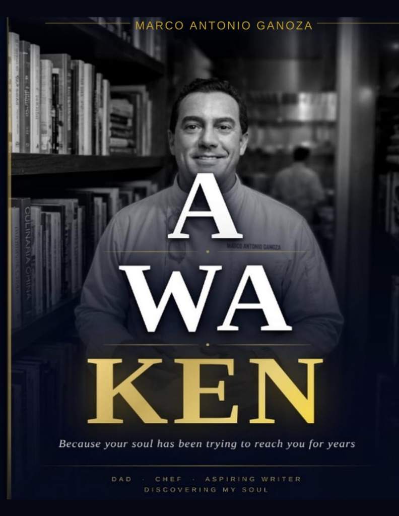 AWAKEN Because your soul has been trying to reach you for years (LEARNED EMOTIONS a compilation of 28 great books) by Chef Marco Antonio Ganoza | barcode:9798184506999 | source:'9798184506999.jpg
