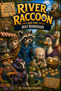 River Raccoon and the Busy Burroughs by George Balalau | barcode:9798184525082 | source:'9798184525082.jpg