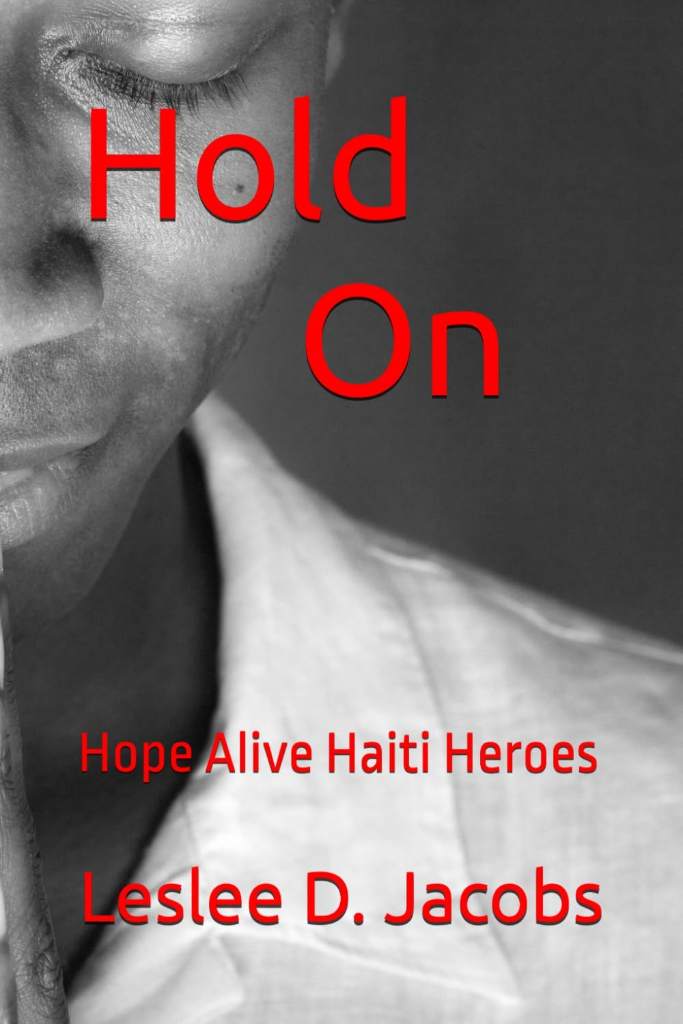 Hold On: Hope Alive Haiti Heroes (Yes, You Can!) by Leslee D. Jacobs | barcode:9798184585291 | source:'9798184585291.jpg