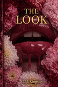 " The Look ": How Women Attract Respect, Intentional Love, and Commitment by G.M. Kingsley | barcode:9798184633954 | source:'9798184633954.jpg