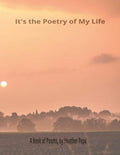 It's the Poetry of My Life: Journey with me through poetry to tell the stories of my life, travels and family by Heather Pepe | barcode:9798184704593 | source:'9798184704593.jpg