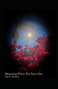 Mourning When The Sun's Out by Mel C. Martinez | barcode:9798184734323 | source:'9798184734323.jpg