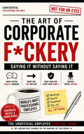 The Art of Corporate F*ckery: Saying It Without Saying It by Mackie J Westcott | barcode:9798184755878 | source:'9798184755878.jpg