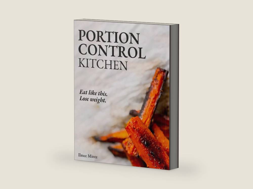 Portion Control Kitchen: Eat Like This. Lose Weight. The Simple Portion Control Method for Lasting Results by Ilmee Mintz | barcode:9798184756868 | source:'9798184756868-right-three-quarter.jpg