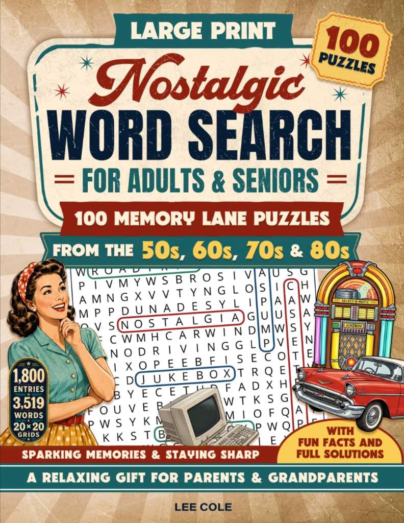 Large Print Nostalgic Word Search for Adults & Seniors: 100 Memory Lane Puzzles from the 50s, 60s, 70s & 80s with Fun Facts and Full Solutions — A Relaxing Gift for Parents & Grandparents by Lee Cole | barcode:9798184780641 | source:'9798184780641.jpg