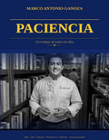 Paciencia un trabajo de todos los dias. (EMOCIONES MIS LIBROS By Marco Antonio Ganoza) (Spanish Edition) by Chef Marco Antonio Ganoza | barcode:9798184788234 | source:'9798184788234.jpg