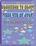 BLESSINGS TO ENJOY THIS 4TH OF JULY COLORING BOOK by I. M. Tooting | barcode:9798184794785 | source:'9798184794785.jpg