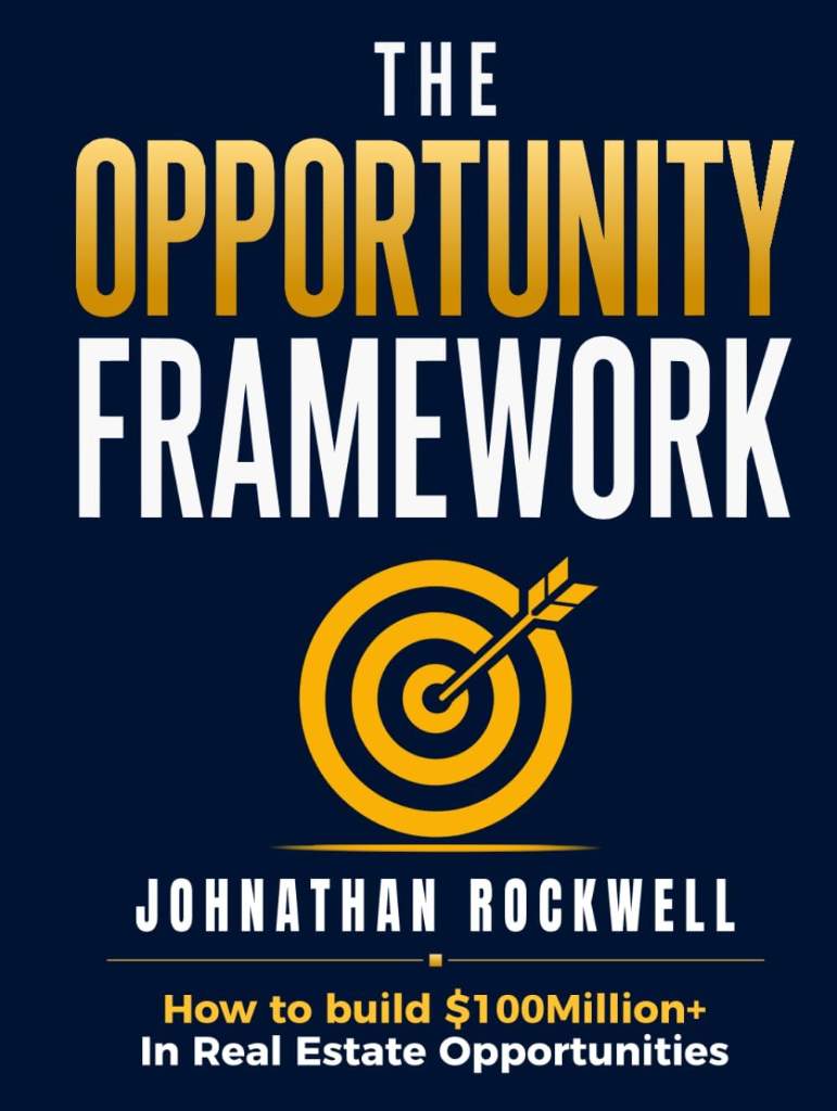 The Opportunity Framework: How to build $100Million+ in Real Estate Opportunities by Johnathan Rockwell | barcode:9798184863238 | source:'9798184863238.jpg
