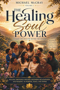 HEALING SOUL POWER: Envision the Outcome Before the Journey by Michael Mccray | barcode:9798184907062 | source:'9798184907062.jpg