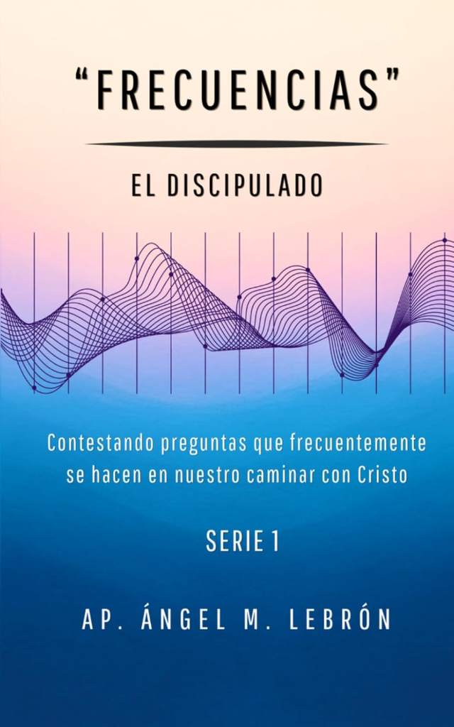 "FRECUENCIAS" (Spanish Edition) by Ap. Ángel M. Lebrón | barcode:9798184940090 | source:'9798184940090.jpg